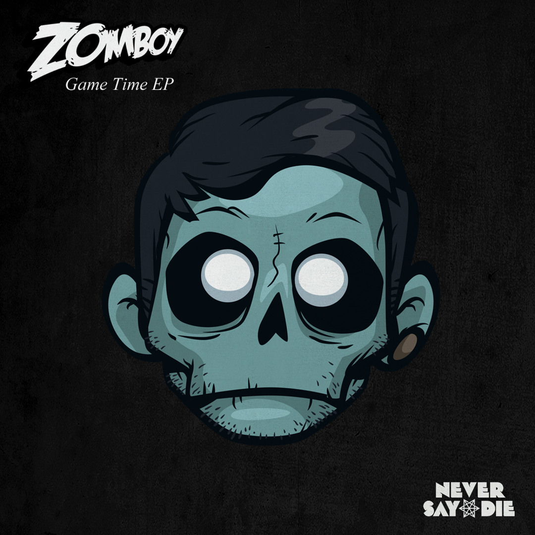 Stream Never Say Die Records | Listen to Zomboy - Game Time EP