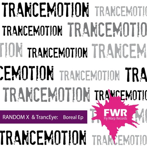 Random X & TrancEye : Boreal Ep (Original Mix)