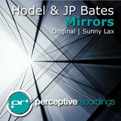Hodel & JP Bates - Mirrors (Original Mix) [Perceptive Recordings]