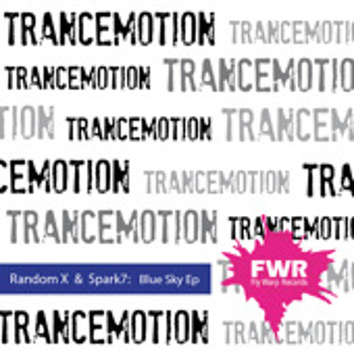Random X & Spark7 : Blue Sky Ep (Original Mix)