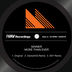 iVAV 018 /// Mainer - More Than Ever
