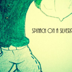 Spinach on a silverplatter