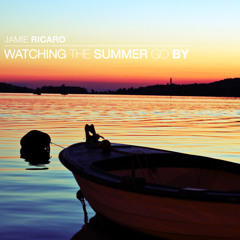 Watching the Summer Go By (Original Edit)