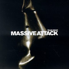 Massive Attack [Tear Drop]/ Stuck In A Loop/ Dnbed by CF