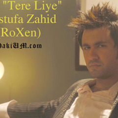 Tere liye - Mustafa Zahid (Roxen)