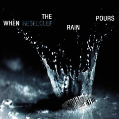 When the rain pours(instrumental) - RebelClef