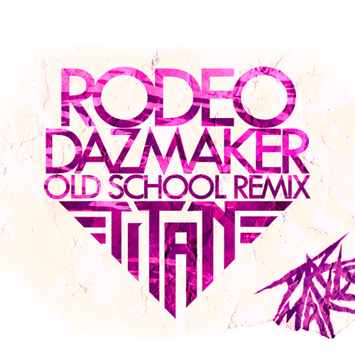 Titan Rodeo Stream Titan - Rodeo (Dazmaker Back To Old School Mix) by DAZMAKER ...