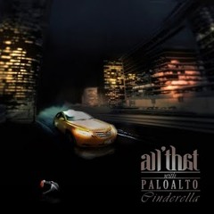 All'That - Cinderella (ft. Paloalto)