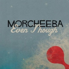 モーチーバ Morcheeba Escape The Chaos | Morcheeba