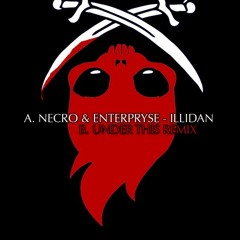 Enterpryse & Necro - Illidan (Under This Remix) - OUT NOW!!!