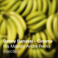 Benny Benassi - Cinema - His Majesty Andre rmx (rejected)