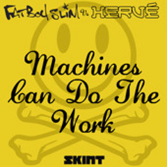 Machines Can Do The Work