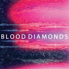 Blood Diamonds - Move The Stars