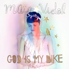 Maïa Vidal - Follow Me (from "God Is My Bike")