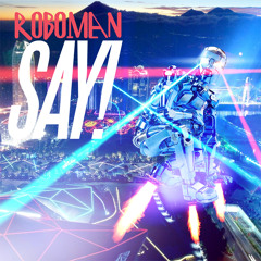 RoboMan feat Cherise Ransome   RoboMan Say [Space Junk Carnival Refix]