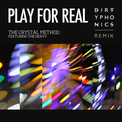The Crystal Method feat. The Heavy - Play For Real (Dirtyphonics Remix)