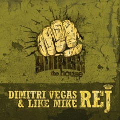 Dimitri Vegas &amp; Like Mike - REJ