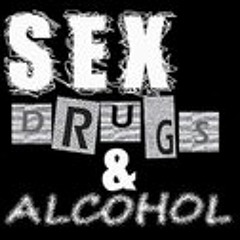 Sex, Drugs, And Alcohol (Original Mix)