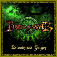 Trollwar ''demo'' Bloodshed Forges