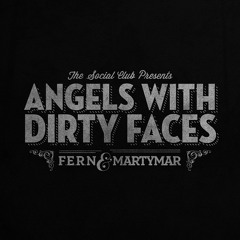 Social Club - Angels With Dirty Faces feat. Martymar. x F.E.R.N
