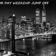 LABOR DAY WEEKEND JUMP OFF HOUSE MIX 2.... DJ IZZY