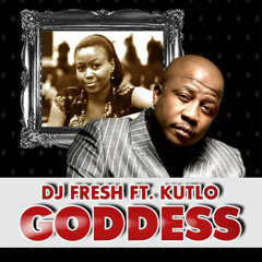 DJ Fresh ft Kutlo - Goddess (Eltonnick Remix)