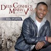 Edu Porto Fiel é O Que Prometeu Exclusiva Mp3