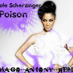 Nicole Scherzinger - Poison (Thiago Antony Remix)