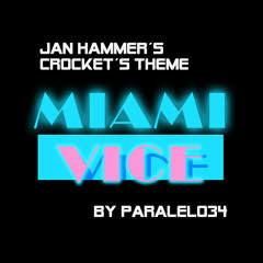 Miami Vice. (Crocket´s theme) by Paralelo34