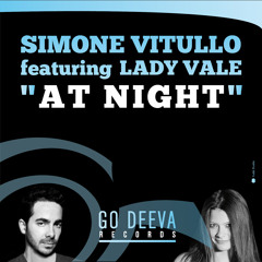 Simone Vitullo feat. Lady Vale - At Night (Original Mix)