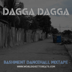 Dagga Dagga - Bashment Dancehall Mixtape