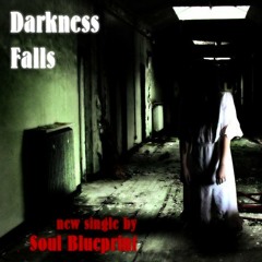 Soul Blueprint - Darkness Falls