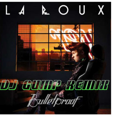 LA ROUX - BULLETPROOF (DJ GUMP RMX)