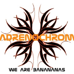 Adrenochrom - Bananananas (New Version)