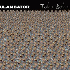 ULAN BATOR - Mister Perfect (from "Tohu-Bohu" DEAR 010, 2011)