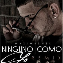 Maximus Wel Ft Pacho y Cirilo & Ñengo Flow - Ninguno Como Yo (Prod.By Dj Luian) (FullPauta)