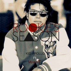 Rookie's Season Ft. Myles-T