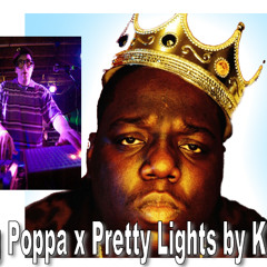 Big Poppa x Pretty Lights (mashup)