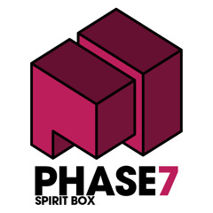 Phase 7 - Spirit Box