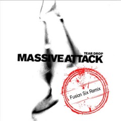 Massive Attack - Teardrop (Fusion Six Remix) **Free Download In Description**