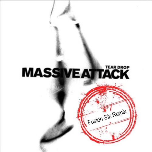 Massive Attack - Teardrop (Fusion Six Remix) **Free Download In Description**