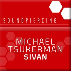 Michael Tsukerman - Sivan [Original Mix]