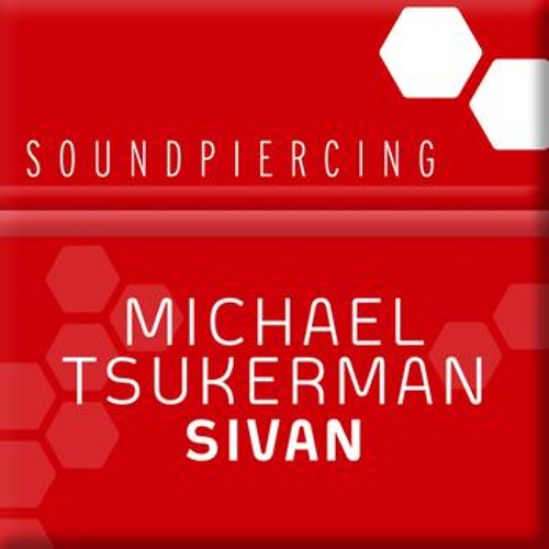 Michael Tsukerman - Sivan [Original Mix]