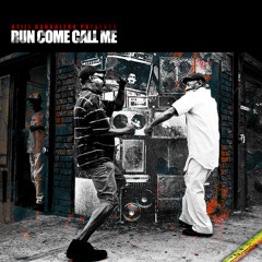 Run Come Call Me by Atili Bandalero