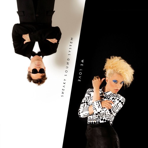 sneaky sound system we love pleasurekraft remix sneaky sound system we love pleasurekraft remix