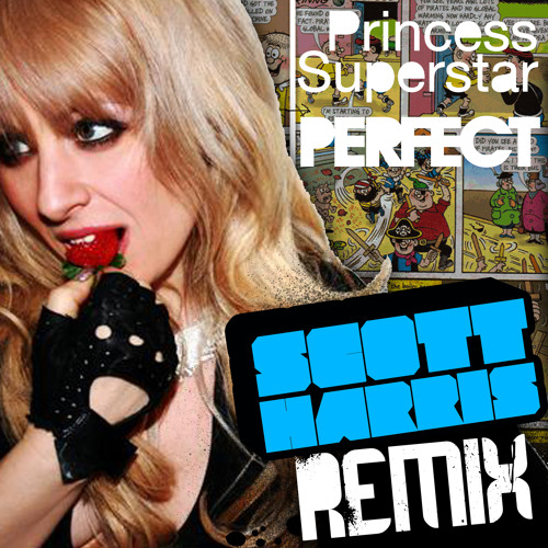 Princess Superstar - Perfect (Scott Harris Remix)