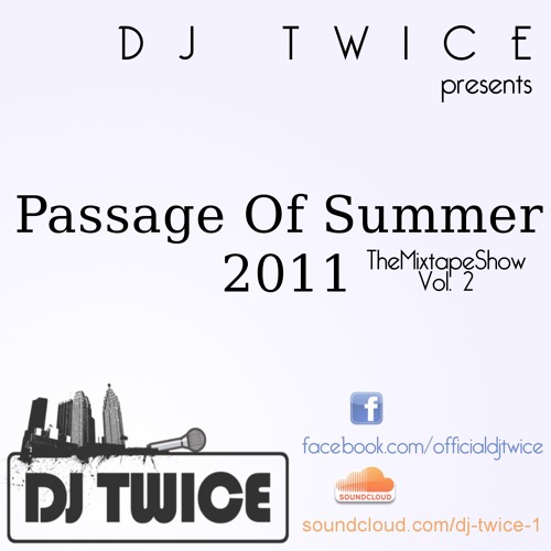 DJ Twice - Passage Of Summer 2011 (TheMixtapeShow Vol. 2)