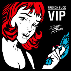 Dirtyphonics - French Fuck VIP