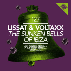 Lissat & Voltaxx - The Sunken Bells Of Ibiza (Original Mix)