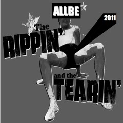 Allbe - Rippin' and Tearin' - 2011